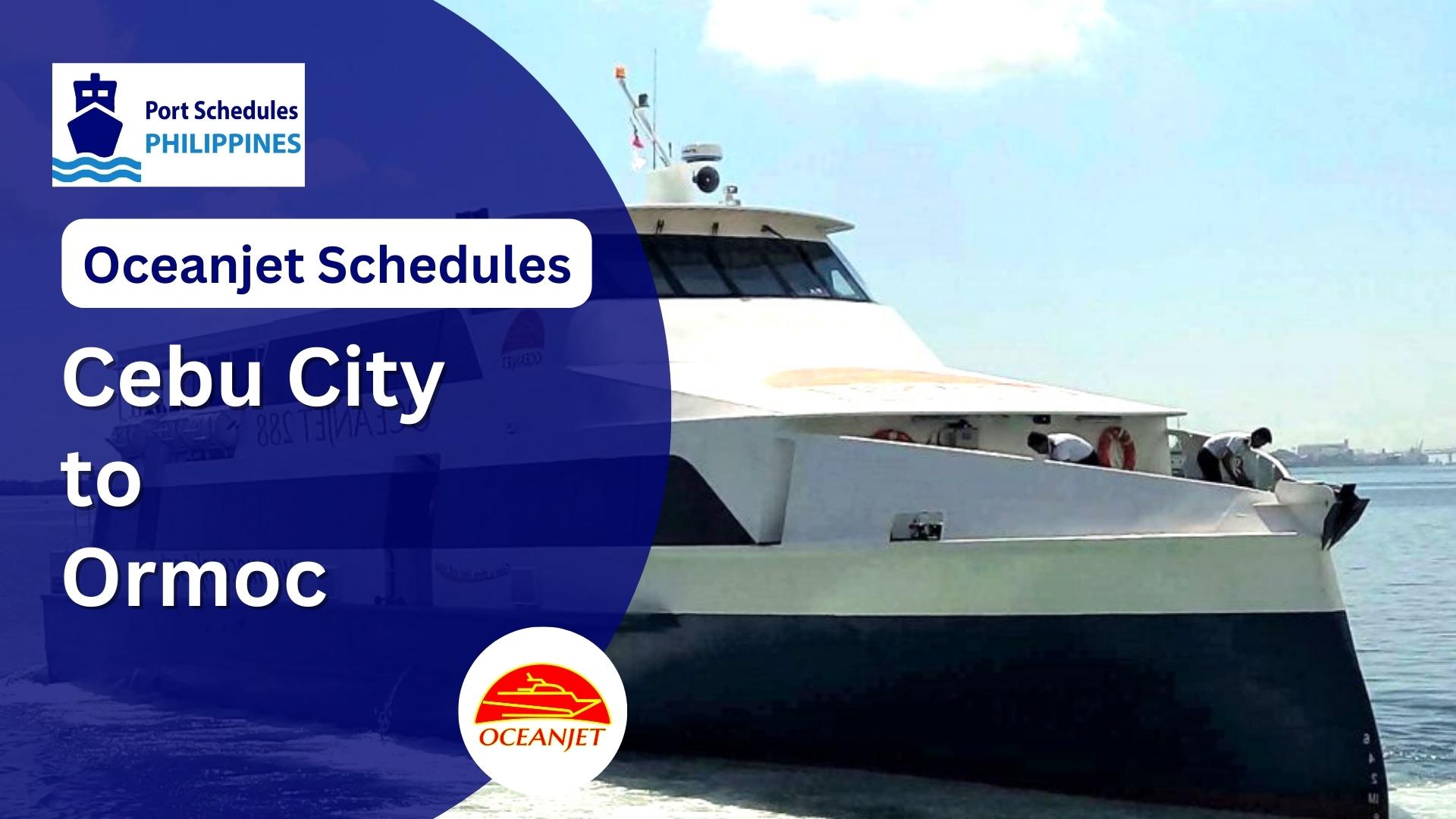 Oceanjet Cebu to Ormoc Schedules