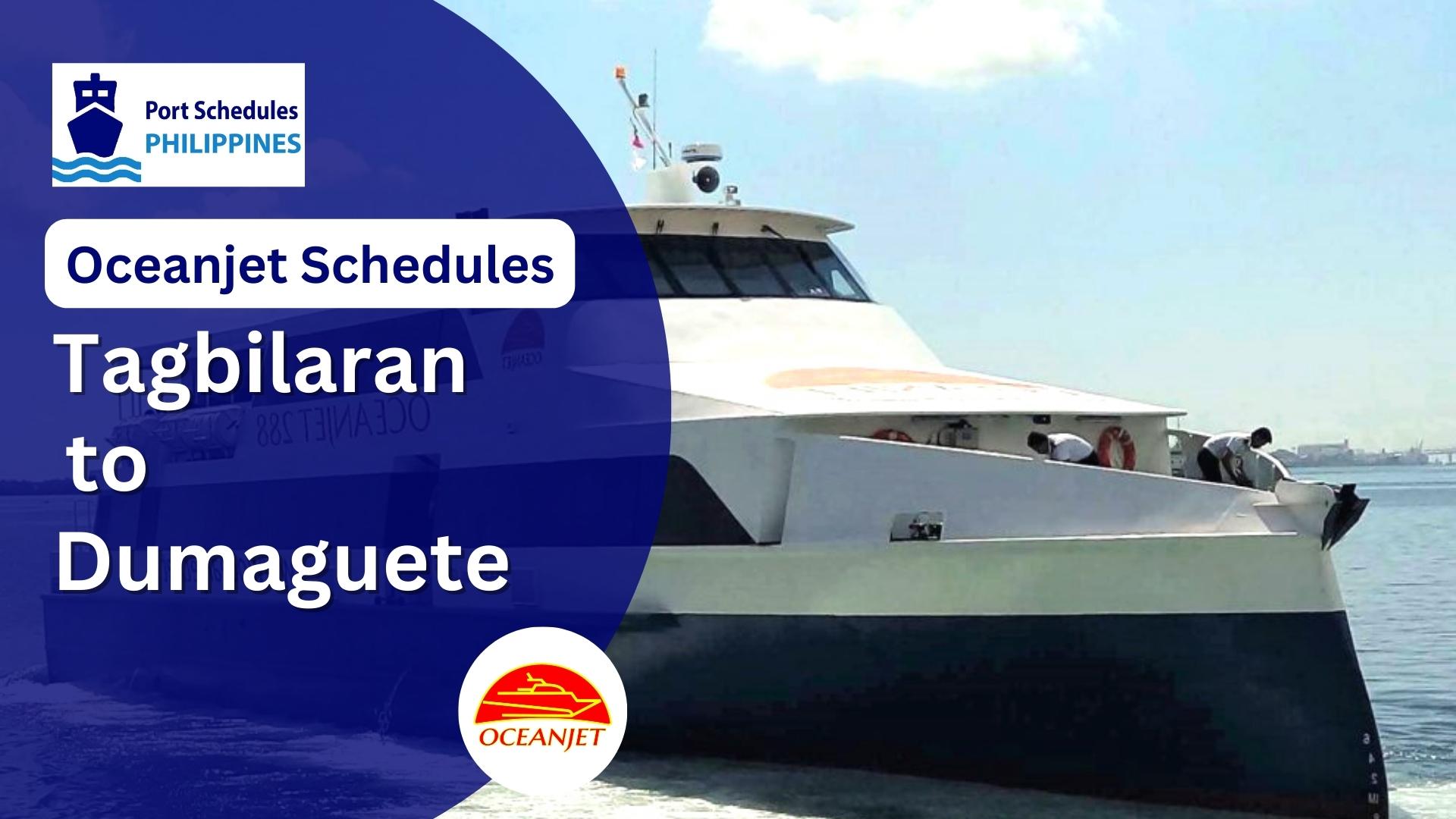 Oceanjet Tagbilaran to Dumaguete Schedules