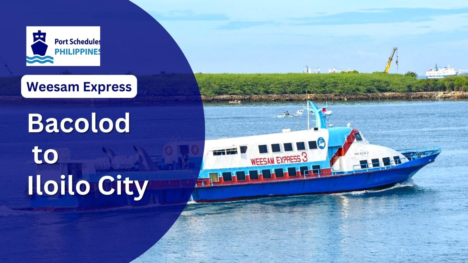 Weesam Bacolod to Iloilo v.v Schedules and Complete Travel Requirements