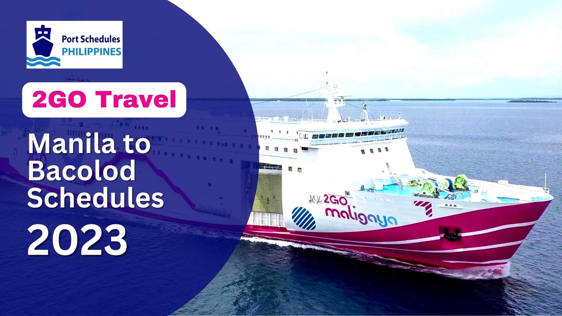 2GO Travel Manila to Bacolod Schedules and Complete Travel Requirements